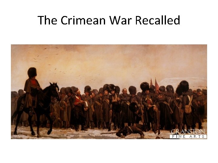 The Crimean War Recalled 