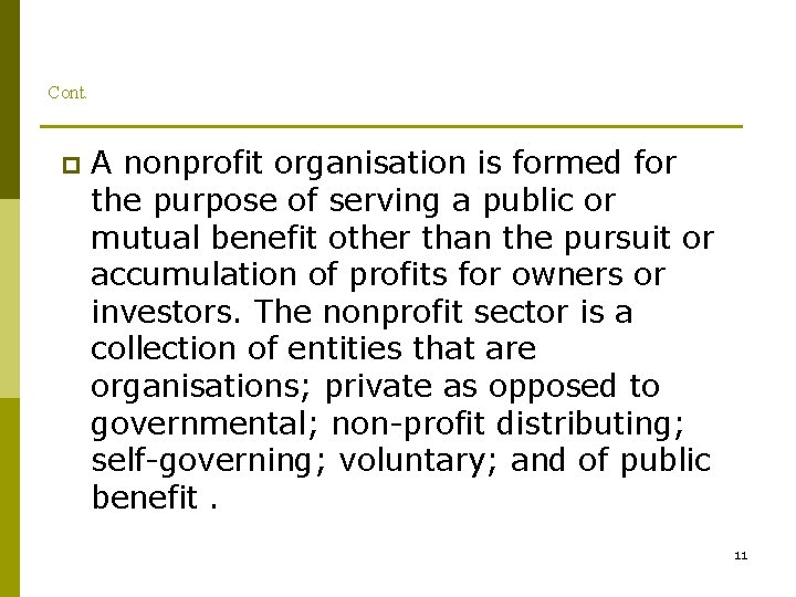 Cont. p A nonprofit organisation is formed for the purpose of serving a public