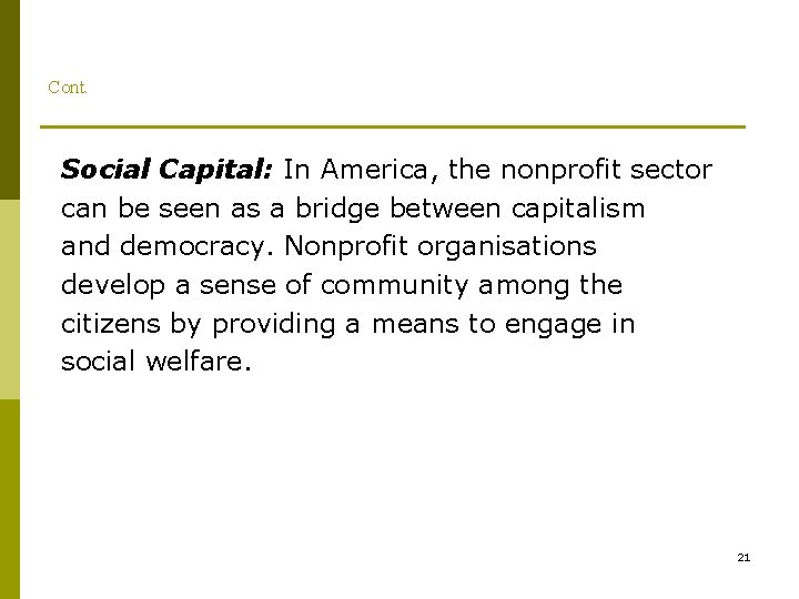 Cont. Social Capital: In America, the nonprofit sector can be seen as a bridge