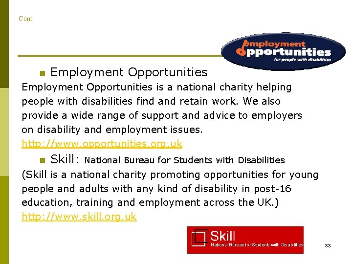 Cont. n Employment Opportunities is a national charity helping people with disabilities find and