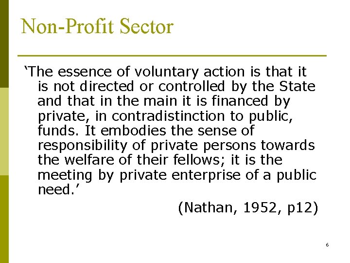 Non-Profit Sector ‘The essence of voluntary action is that it is not directed or Non-Profit Sector ‘The essence of voluntary action is that it is not directed or