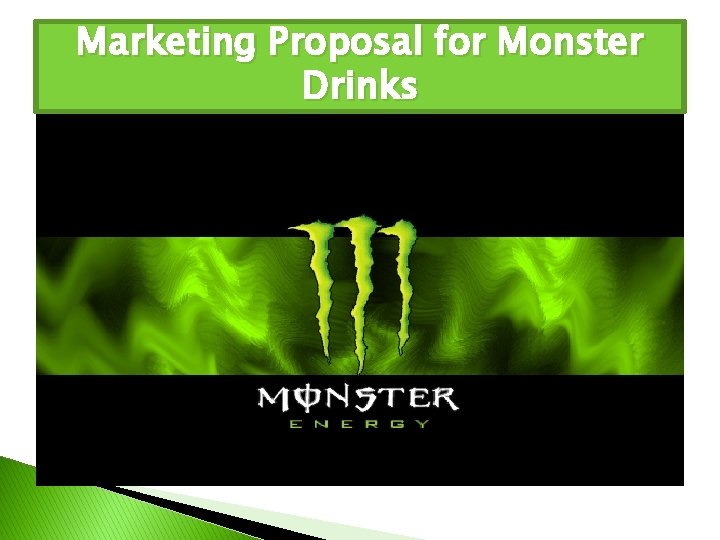 Marketing Proposal for Monster Drinks 