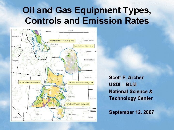 Oil and Gas Equipment Types, Controls and Emission Rates Scott F. Archer USDI –