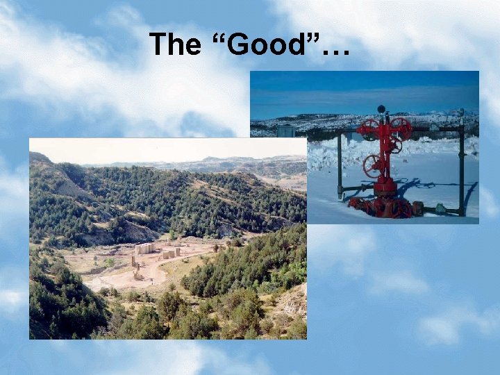 The “Good”… 