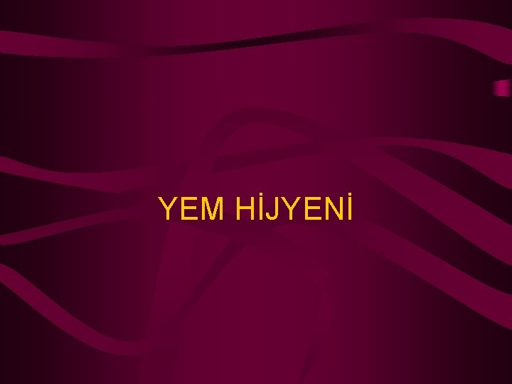 YEM HİJYENİ 