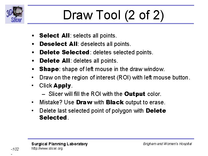 Draw Tool (2 of 2) • • Select All: selects all points. Deselect Draw Tool (2 of 2) • • Select All: selects all points. Deselect