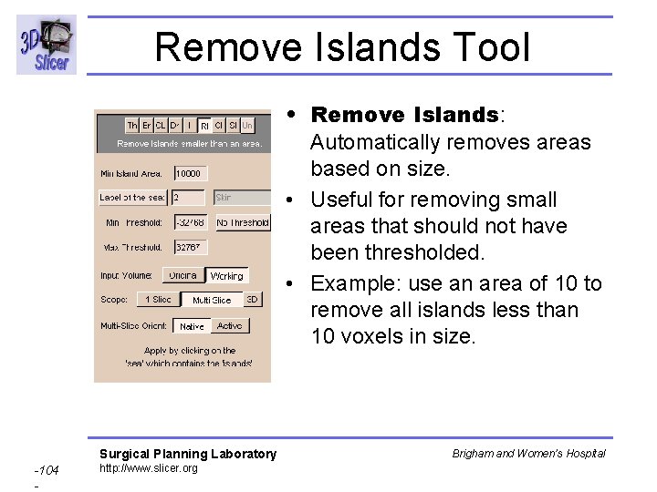 Remove Islands Tool • Remove Islands: Automatically removes areas based on size. • Useful Remove Islands Tool • Remove Islands: Automatically removes areas based on size. • Useful