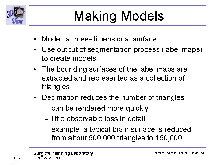 Making Models • Model: a three-dimensional surface. • Use output of segmentation process (label Making Models • Model: a three-dimensional surface. • Use output of segmentation process (label