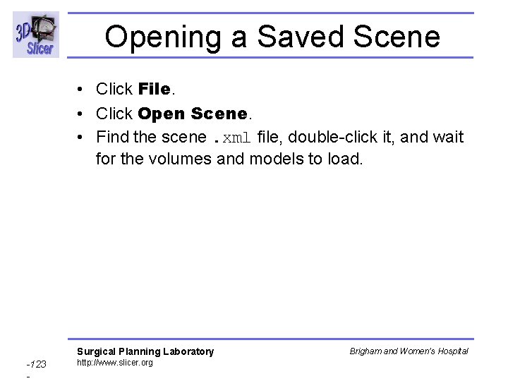 Opening a Saved Scene • Click File. • Click Open Scene. • Find the Opening a Saved Scene • Click File. • Click Open Scene. • Find the