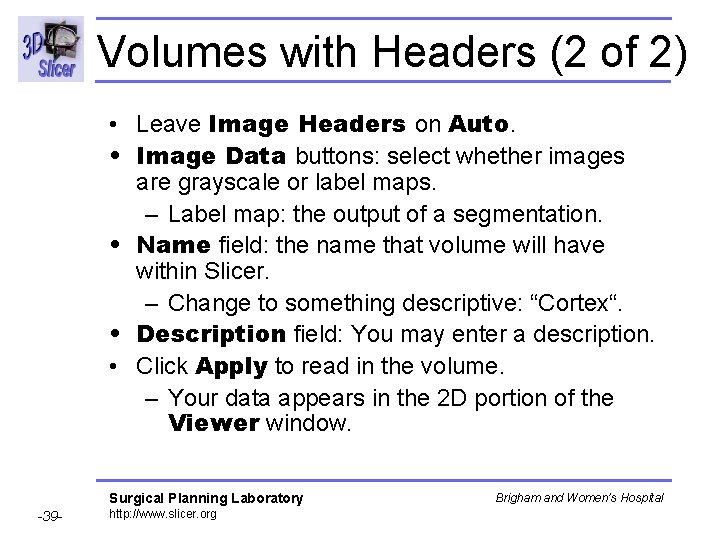 Volumes with Headers (2 of 2) • Leave Image Headers on Auto. • Image Volumes with Headers (2 of 2) • Leave Image Headers on Auto. • Image