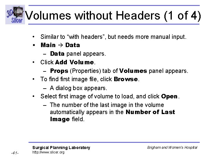 Volumes without Headers (1 of 4) • Similar to “with headers”, but needs more Volumes without Headers (1 of 4) • Similar to “with headers”, but needs more