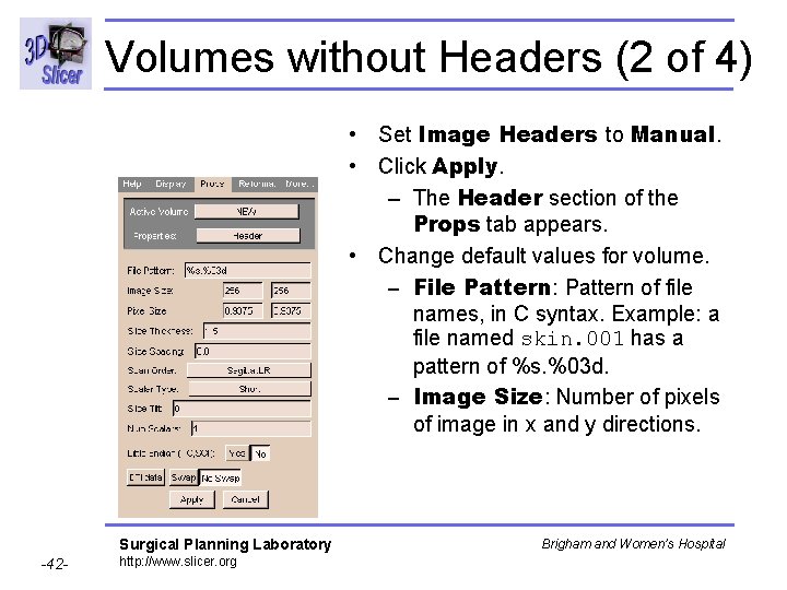 Volumes without Headers (2 of 4) • Set Image Headers to Manual. • Click Volumes without Headers (2 of 4) • Set Image Headers to Manual. • Click