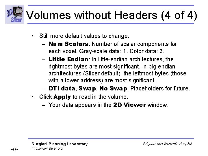 Volumes without Headers (4 of 4) • Still more default values to change. – Volumes without Headers (4 of 4) • Still more default values to change. –