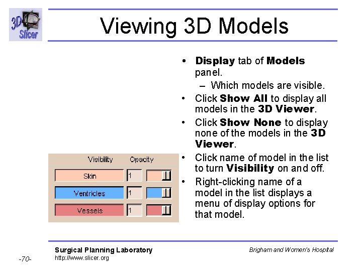 Viewing 3 D Models • Display tab of Models panel. – Which models are Viewing 3 D Models • Display tab of Models panel. – Which models are