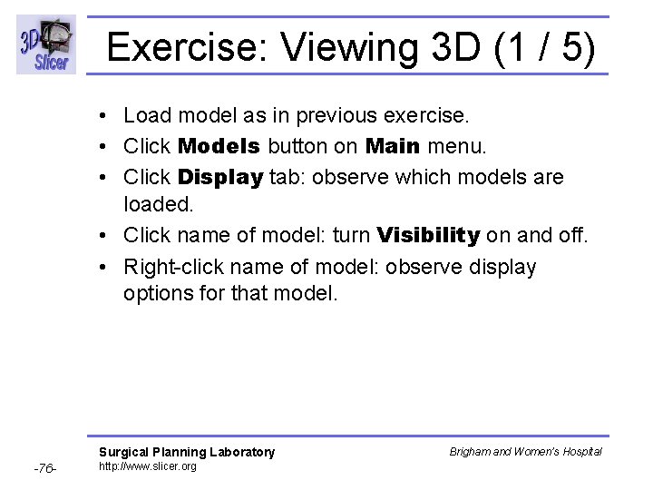 Exercise: Viewing 3 D (1 / 5) • Load model as in previous exercise. Exercise: Viewing 3 D (1 / 5) • Load model as in previous exercise.