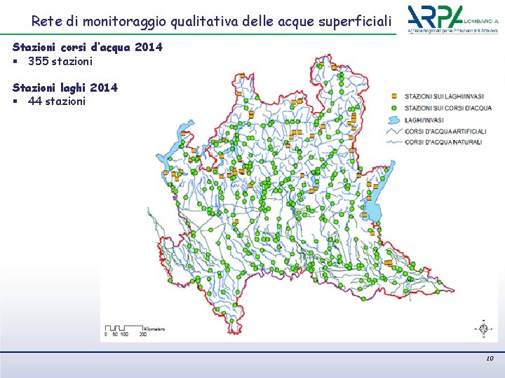 Rete di monitoraggio qualitativa delle acque superficiali Stazioni corsi d’acqua 2014 § 355 stazioni