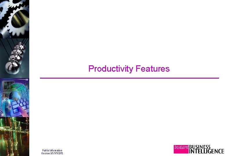 Productivity Features Public Information Version 3. 1: 1/1/2012 