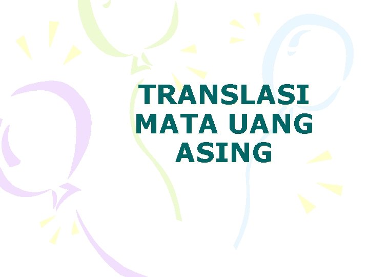 TRANSLASI MATA UANG ASING 