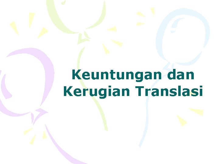 Keuntungan dan Kerugian Translasi 