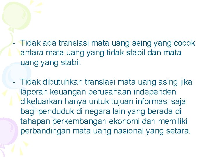 - Tidak ada translasi mata uang asing yang cocok antara mata uang yang tidak