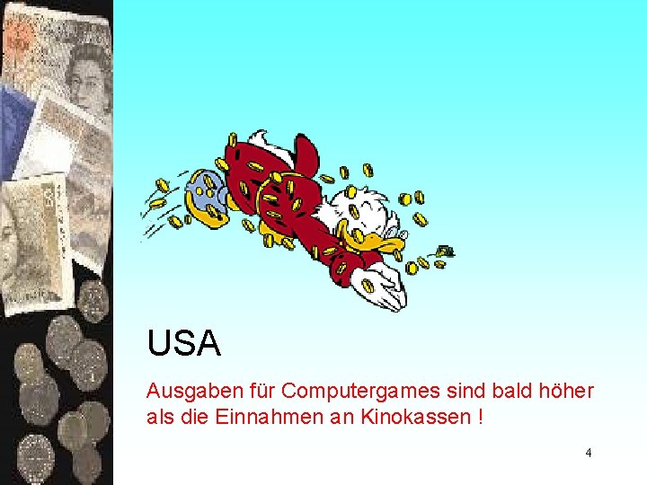 USA Ausgaben für Computergames sind bald höher als die Einnahmen an Kinokassen ! 4