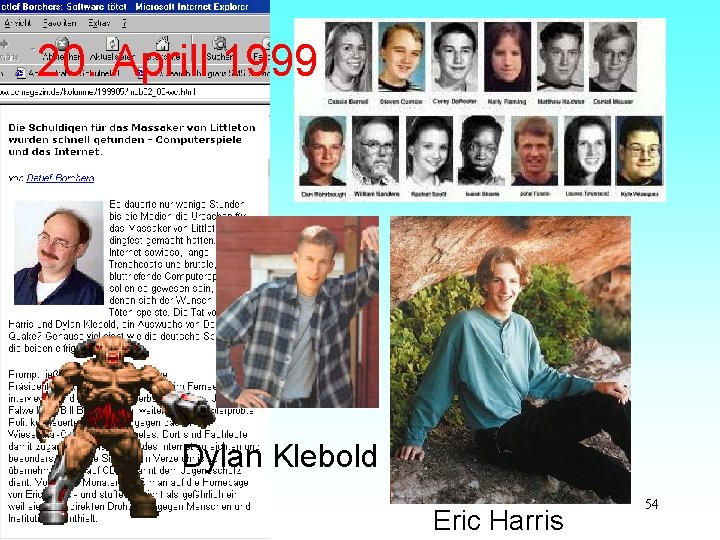 20. Aprill 1999 Dylan Klebold Eric Harris 54 