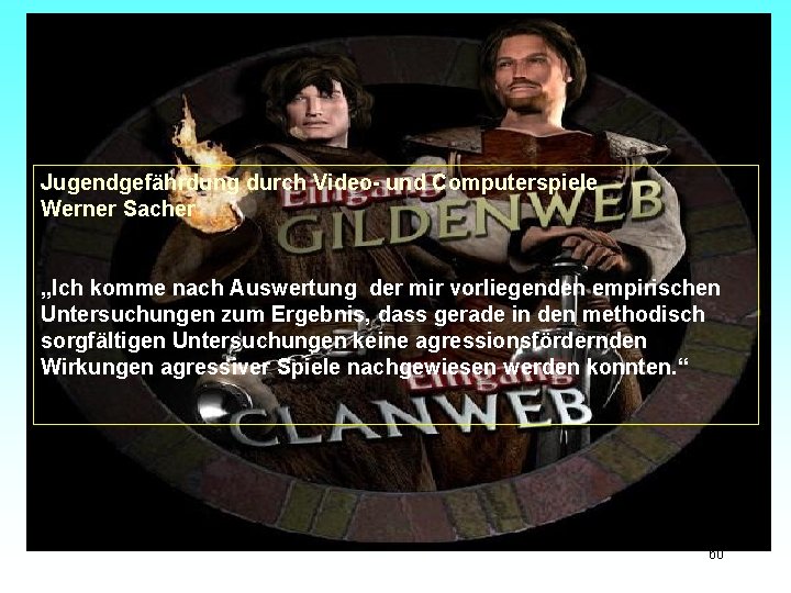 Jugendgefährdung durch Video- und Computerspiele Werner Sacher „Ich komme nach Auswertung der mir vorliegenden