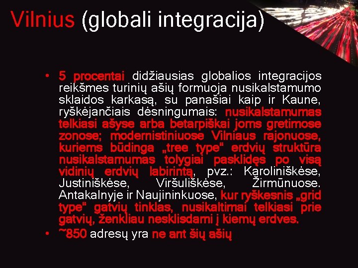 Vilnius (globali integracija) • 5 procentai didžiausias globalios integracijos reikšmes turinių ašių formuoja nusikalstamumo