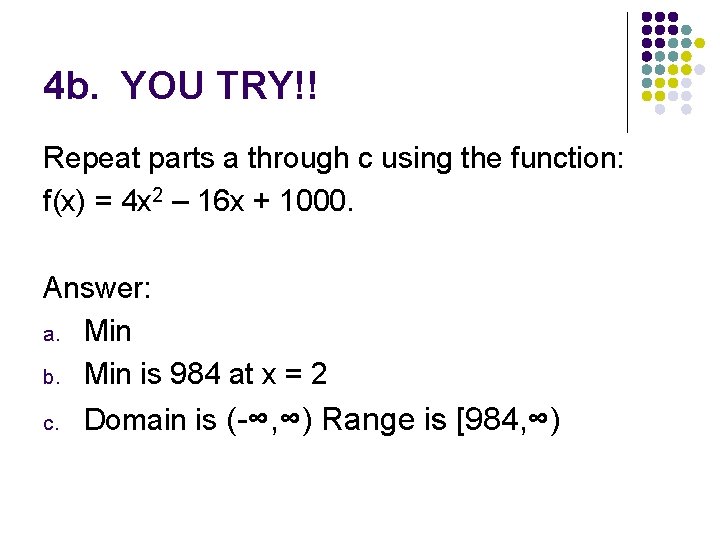 4 b. YOU TRY!! Repeat parts a through c using the function: f(x) =