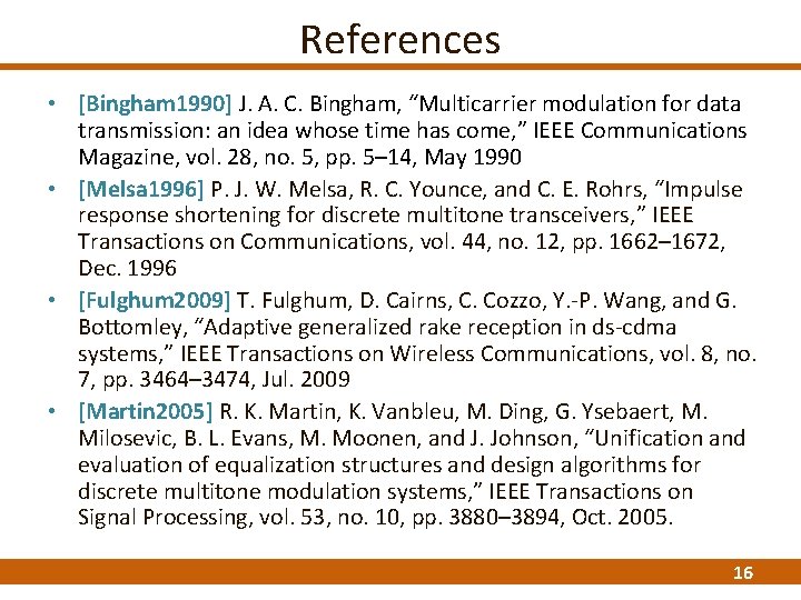 References • [Bingham 1990] J. A. C. Bingham, “Multicarrier modulation for data transmission: an