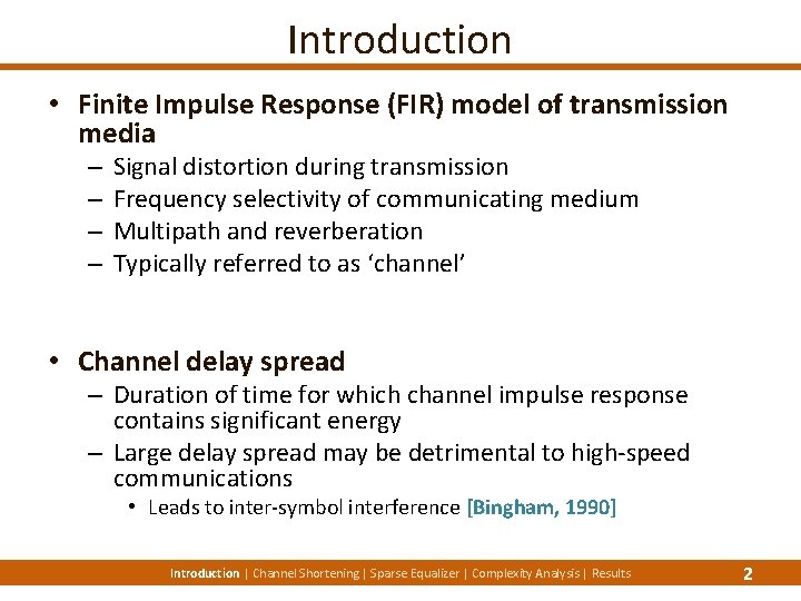 Introduction • Finite Impulse Response (FIR) model of transmission media – – Signal distortion