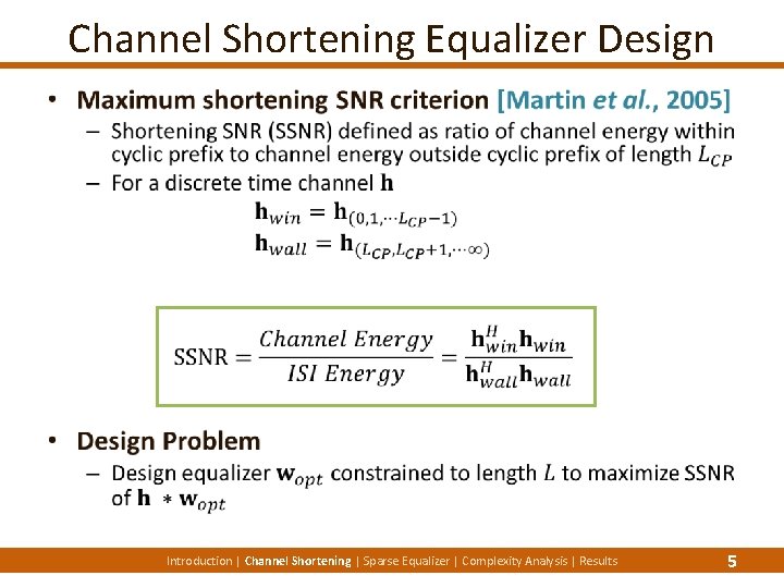 Channel Shortening Equalizer Design • Introduction | Channel Shortening | Sparse Equalizer | Complexity