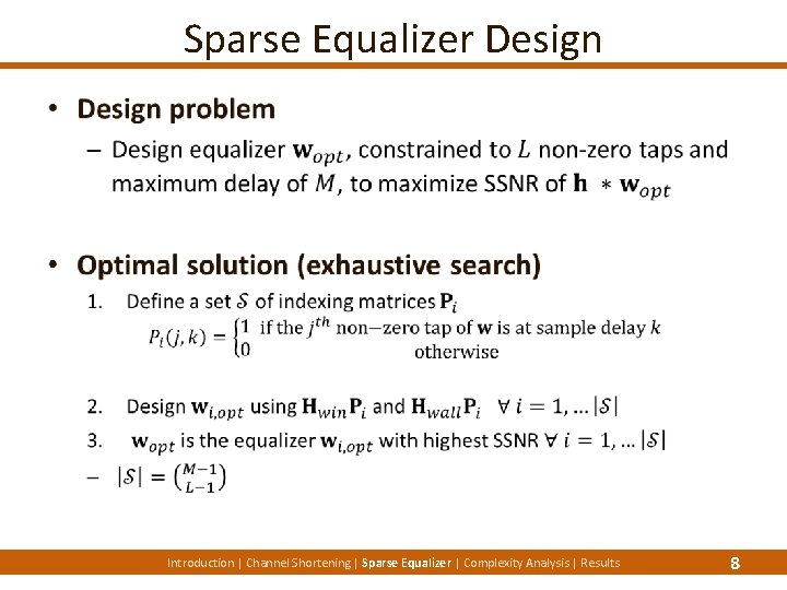 Sparse Equalizer Design • Introduction | Channel Shortening | Sparse Equalizer | Complexity Analysis