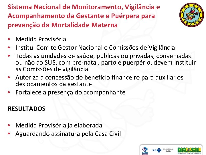 Sistema Nacional de Monitoramento, Vigilância e Acompanhamento da Gestante e Puérpera para prevenção da