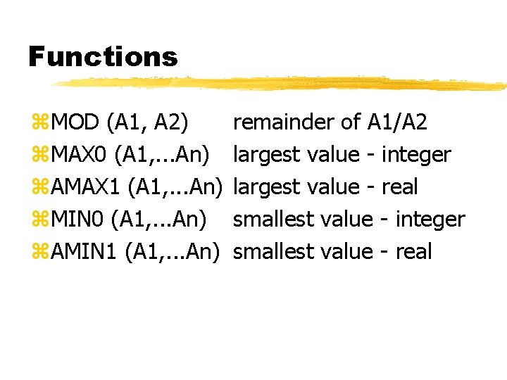 Functions z. MOD (A 1, A 2) z. MAX 0 (A 1, . .