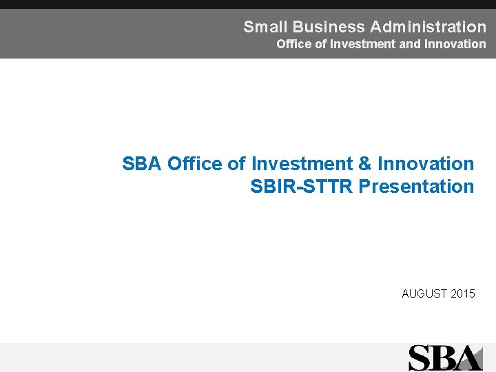 Small Business Administration Office of Investment and Innovation SBA Office of Investment & Innovation