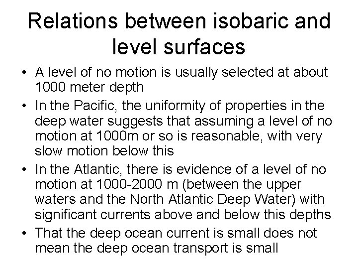 Relations between isobaric and level surfaces • A level of no motion is usually Relations between isobaric and level surfaces • A level of no motion is usually