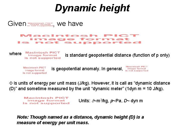 Dynamic height Given where , we have is standard geopotential distance (function of p Dynamic height Given where , we have is standard geopotential distance (function of p