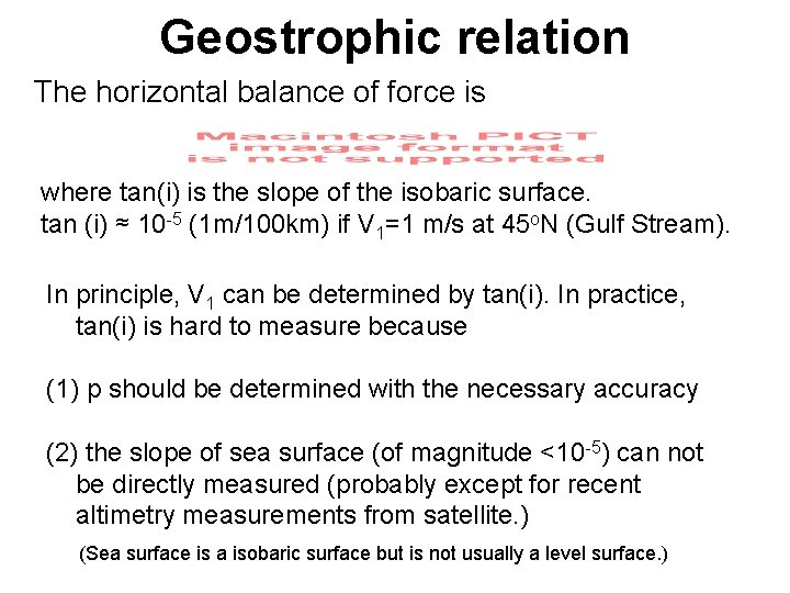 Geostrophic relation The horizontal balance of force is where tan(i) is the slope of Geostrophic relation The horizontal balance of force is where tan(i) is the slope of