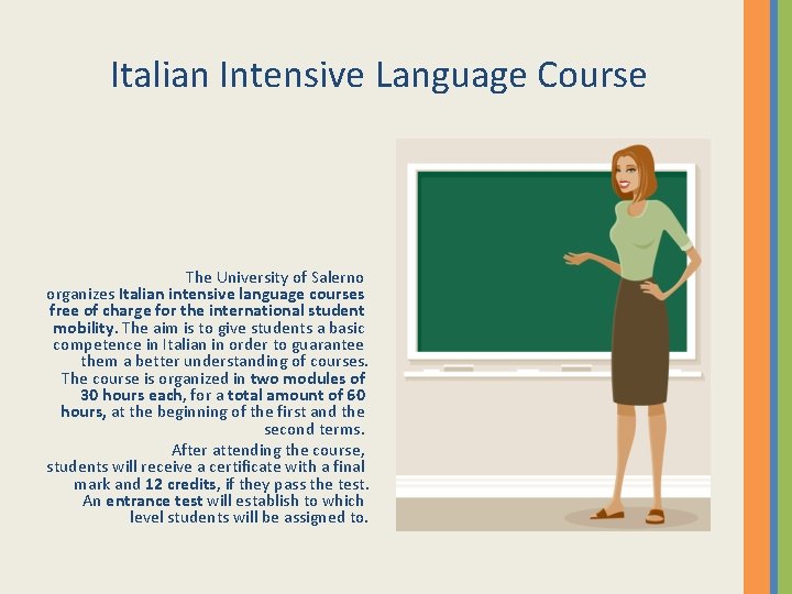 Italian Intensive Language Course The University of Salerno organizes Italian intensive language courses free