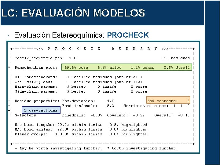 LC: EVALUACIÓN MODELOS Evaluación Estereoquímica: PROCHECK 