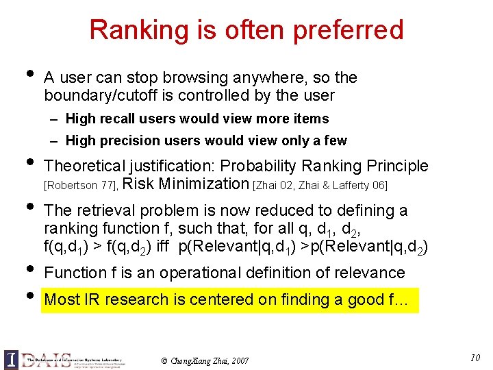 Ranking is often preferred • A user can stop browsing anywhere, so the boundary/cutoff