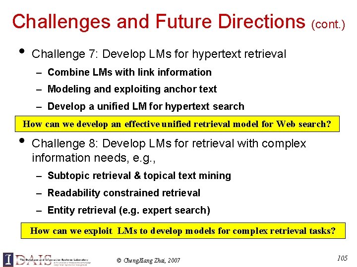 Challenges and Future Directions (cont. ) • Challenge 7: Develop LMs for hypertext retrieval