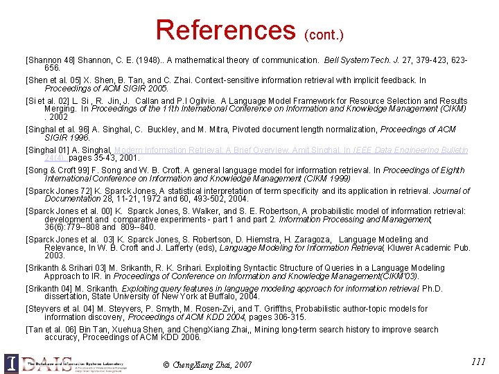 References (cont. ) [Shannon 48] Shannon, C. E. (1948). . A mathematical theory of