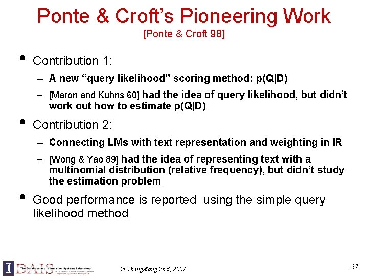 Ponte & Croft’s Pioneering Work [Ponte & Croft 98] • Contribution 1: – A