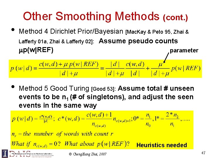 Other Smoothing Methods (cont. ) • • Method 4 Dirichlet Prior/Bayesian [Mac. Kay &