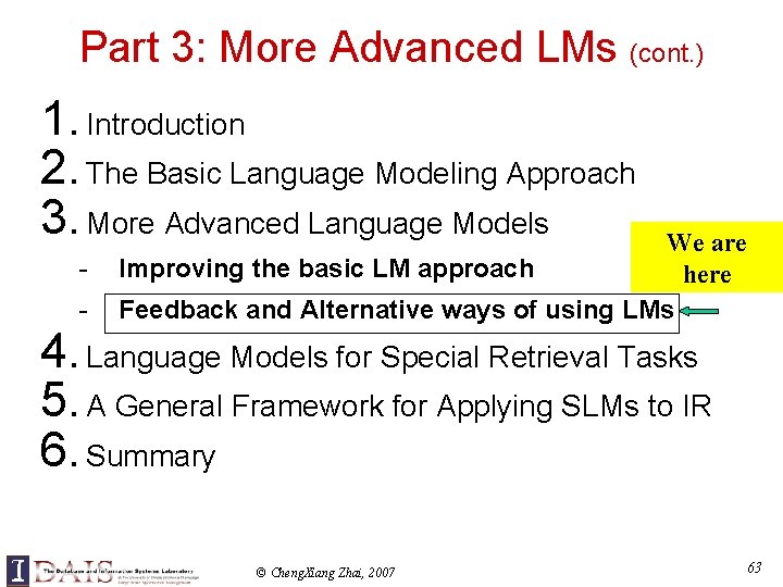 Part 3: More Advanced LMs (cont. ) 1. Introduction 2. The Basic Language Modeling