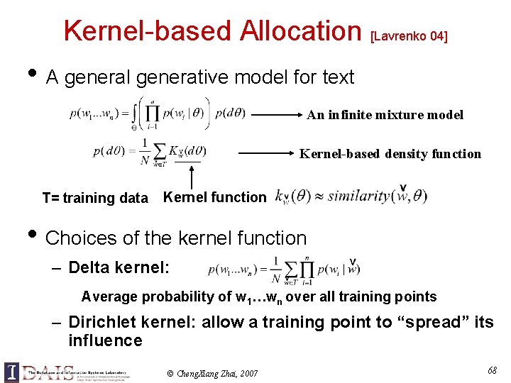 Kernel-based Allocation [Lavrenko 04] • A general generative model for text An infinite mixture
