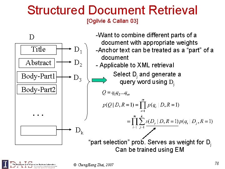 Structured Document Retrieval [Ogilvie & Callan 03] D Title D 1 Abstract D 2