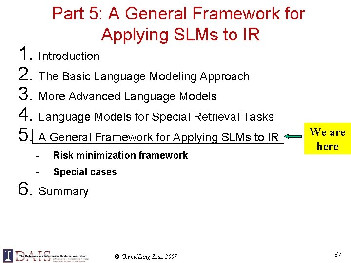 Part 5: A General Framework for Applying SLMs to IR 1. Introduction 2. The